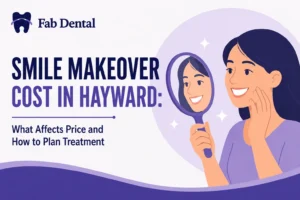 Smile Makeover Cost in Hayward
